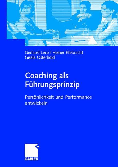 Cover: 9783834905222 | Coaching als Führungsprinzip | Gerhard Lenz (u. a.) | Taschenbuch