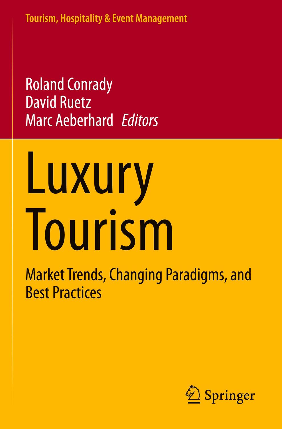 Cover: 9783030598952 | Luxury Tourism | Market Trends, Changing Paradigms, and Best Practices