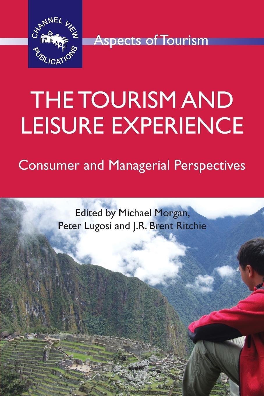 Cover: 9781845411480 | The Tourism and Leisure Experience | J. R. Brent Ritchie | Taschenbuch