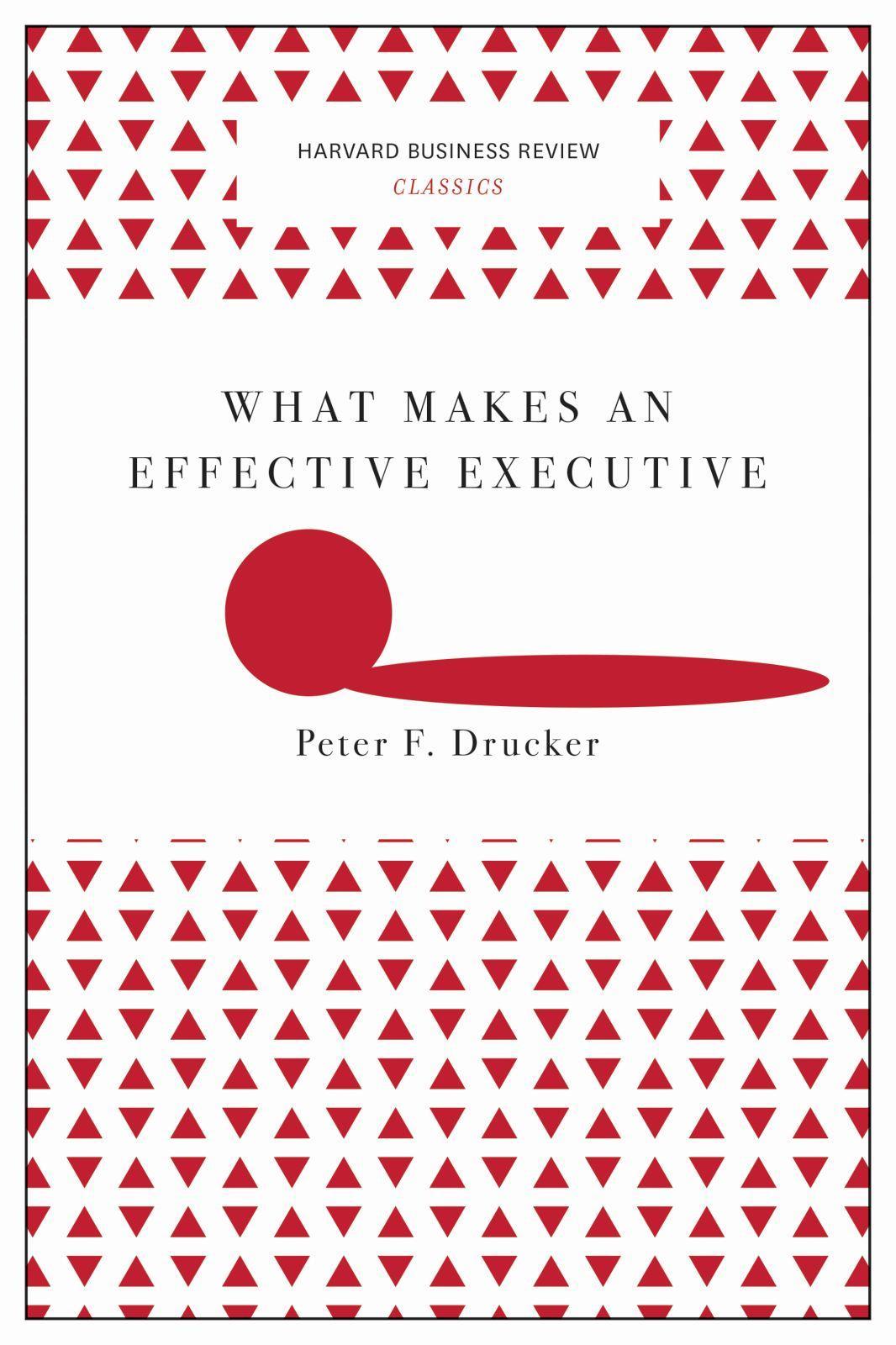 Cover: 9781633692541 | What Makes an Effective Executive (Harvard Business Review Classics)