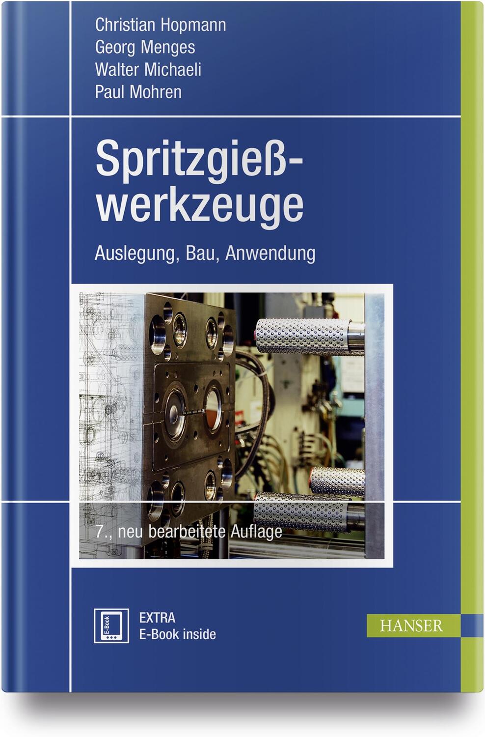 Cover: 9783446451926 | Spritzgießwerkzeuge | Auslegung, Bau, Anwendung | Hopmann (u. a.)