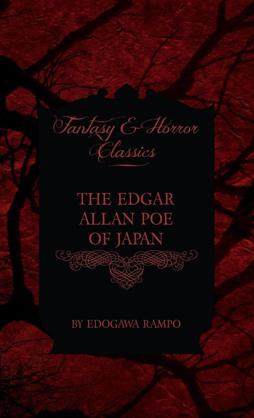 Cover: 9781528770590 | Edgar Allan Poe of Japan - Some Tales by Edogawa Rampo - With Some...