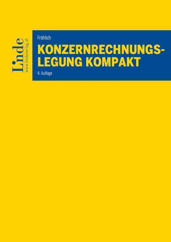Cover: 9783707342161 | Konzernrechnungslegung kompakt | Christoph Fröhlich | Taschenbuch