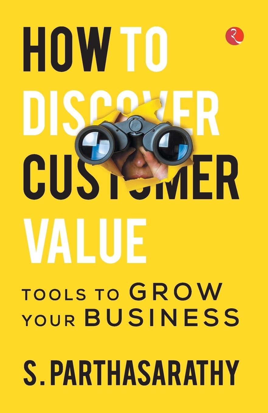 Cover: 9789355200075 | HOW TO DISCOVER CUSTOMER VALUE | S. Parthasarathy | Taschenbuch | 2021