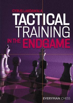 Cover: 9781781945865 | Tactical Training in the Endgame | Cyrus Lakdawala | Taschenbuch