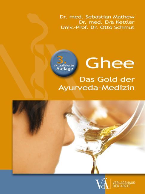 Cover: 9783990521403 | Ghee | Das Gold der Ayurveda-Medizin | Sebastian Mathew (u. a.) | Buch