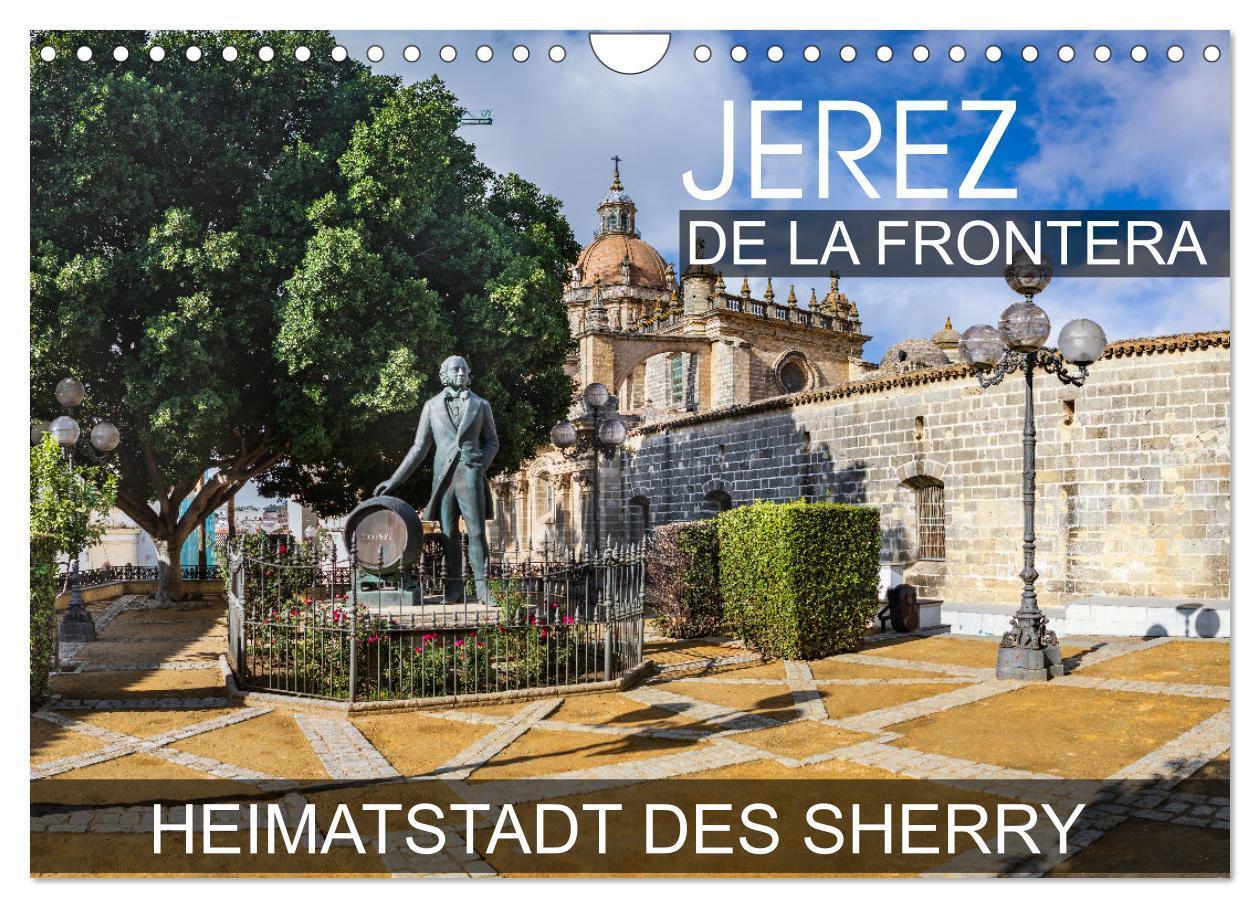Cover: 9783675782358 | Jerez de la Frontera - Heimatstadt des Sherry (Wandkalender 2024...