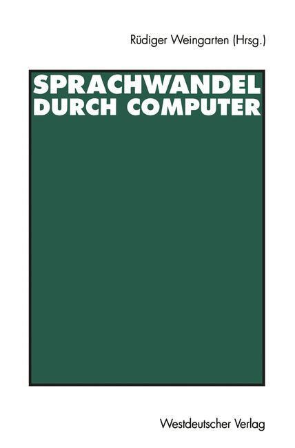 Cover: 9783531129402 | Sprachwandel durch Computer | Rüdiger Weingarten | Taschenbuch | 1997