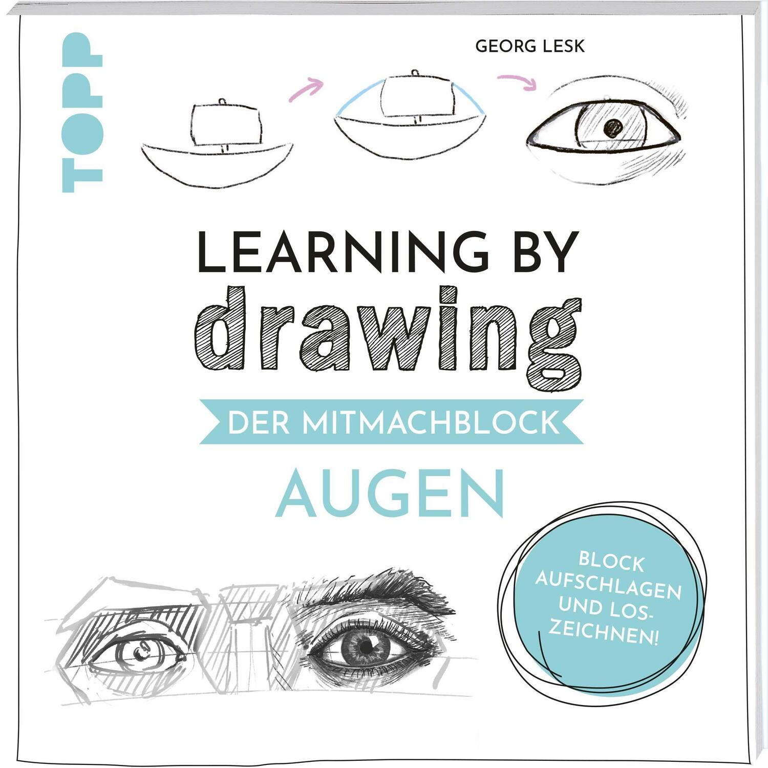 Cover: 9783772446825 | Learning by Drawing - Der Mitmachblock: Augen | Georg Lesk | Buch