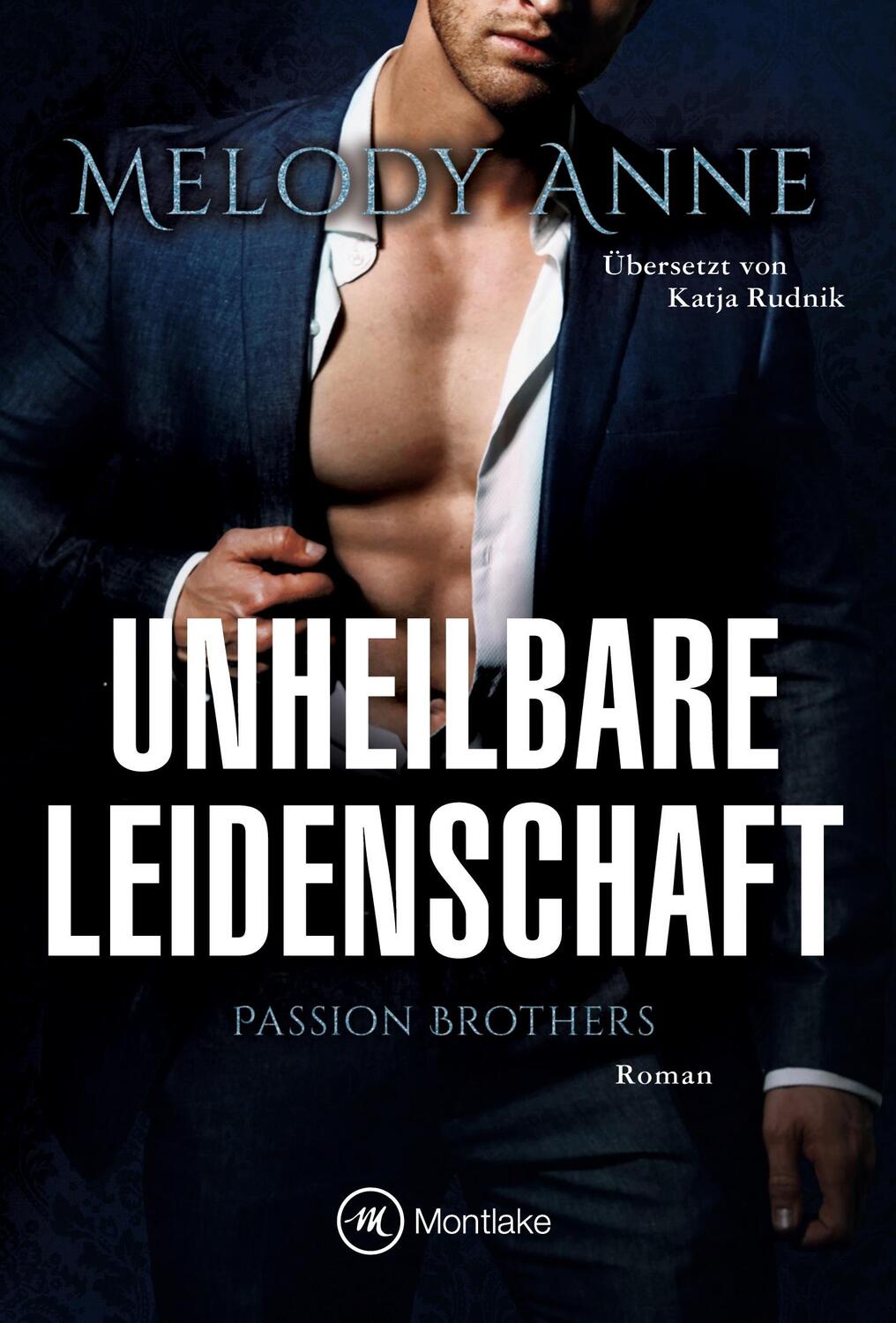 Cover: 9782496700091 | Unheilbare Leidenschaft | Melody Anne | Taschenbuch | Passion Brothers