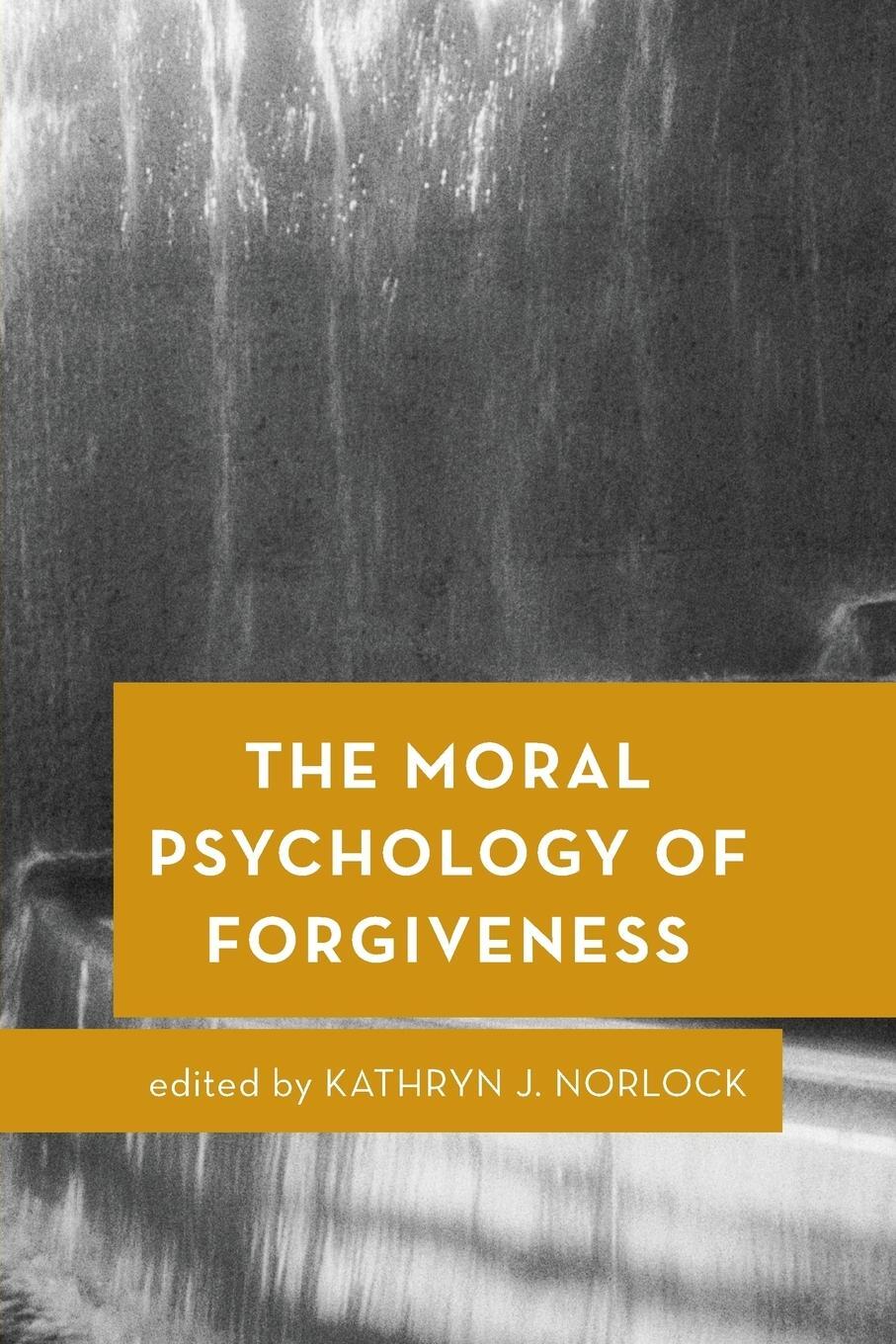 Cover: 9781786601384 | The Moral Psychology of Forgiveness | Kathryn J. Norlock | Taschenbuch