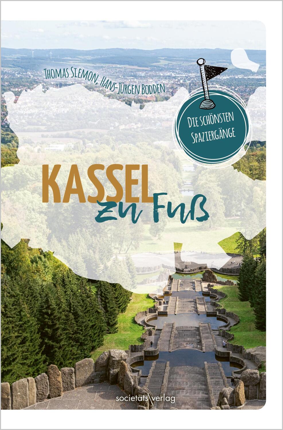 Cover: 9783955424718 | Kassel zu Fuß | Die schönsten Spaziergänge | Thomas Siemon (u. a.)