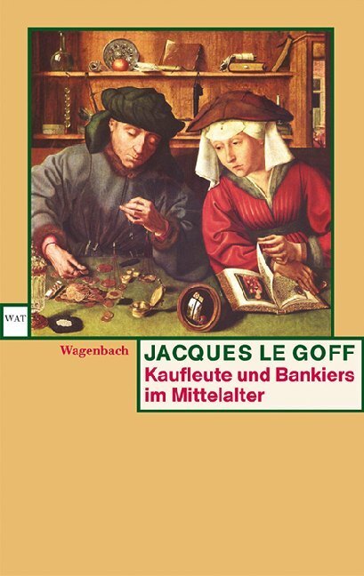 Cover: 9783803125200 | Kaufleute und Bankiers im Mittelalter | Jacques Le Goff | Taschenbuch