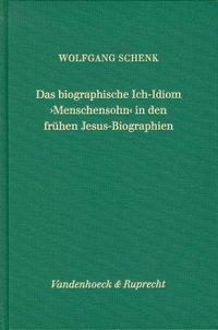 Cover: 9783525538609 | Das biographische Ich-Idiom 'Menschensohn' in den frühen...