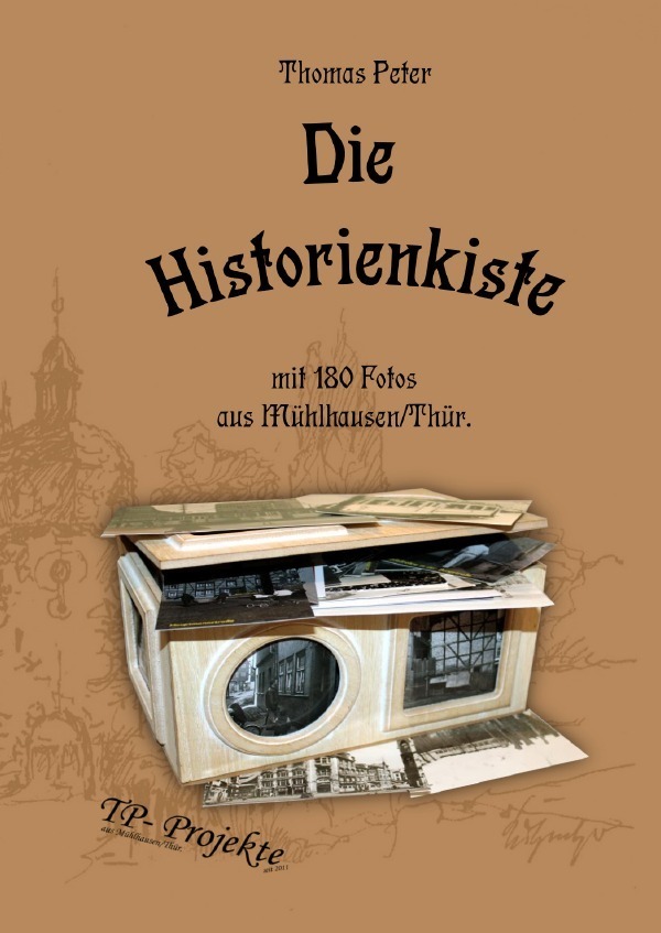 Cover: 9783758458644 | Die Historienkiste | DE | Thomas Peter | Taschenbuch | Deutsch