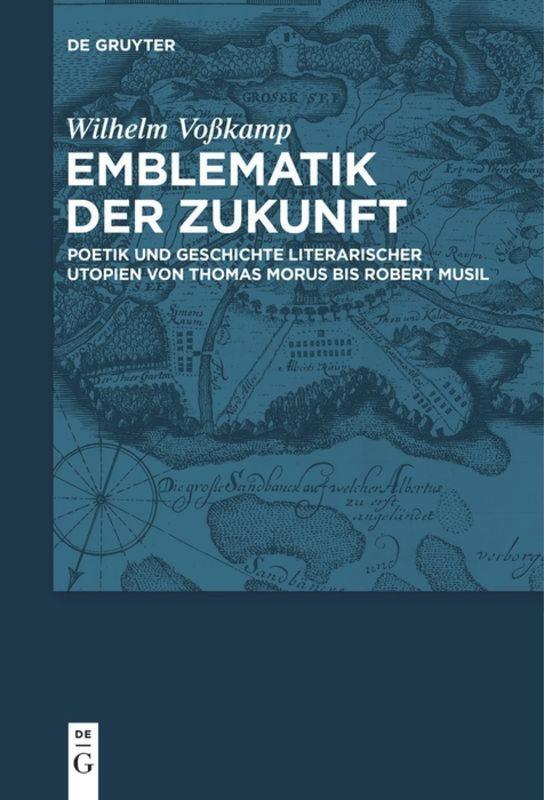 Cover: 9783110610512 | Emblematik der Zukunft | Wilhelm Voßkamp | Taschenbuch | Paperback