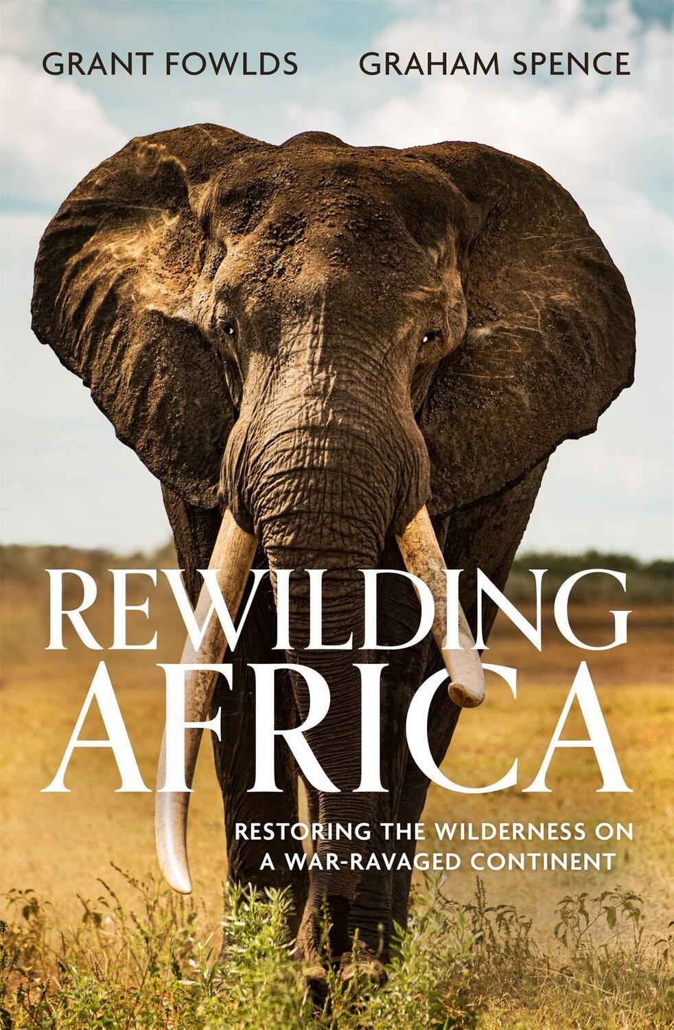 Cover: 9781472145741 | Rewilding Africa | Restoring the Wilderness on a War-ravaged Continent