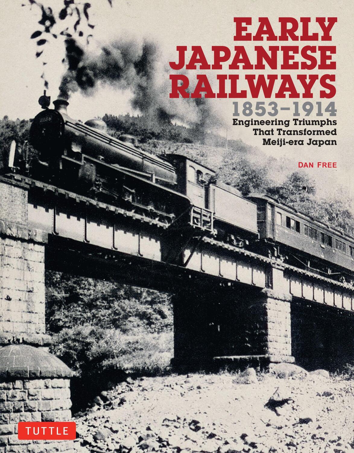 Cover: 9780804849739 | Early Japanese Railways 1853-1914 | Dan Free | Taschenbuch | Englisch