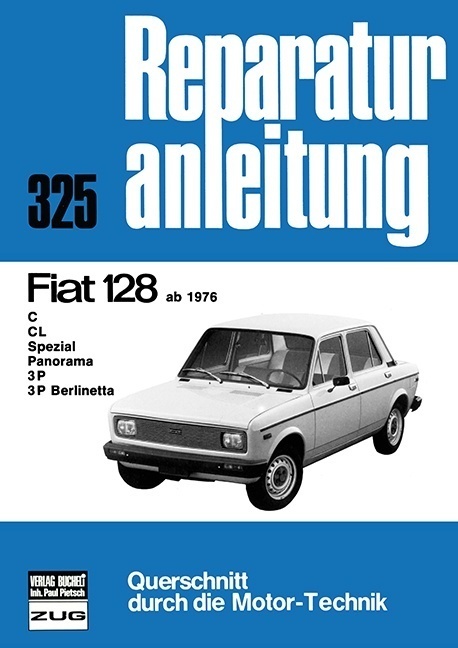 Cover: 9783716814079 | Fiat 128 ab 1976 | Taschenbuch | 124 S. | Deutsch | 2016 | bucheli