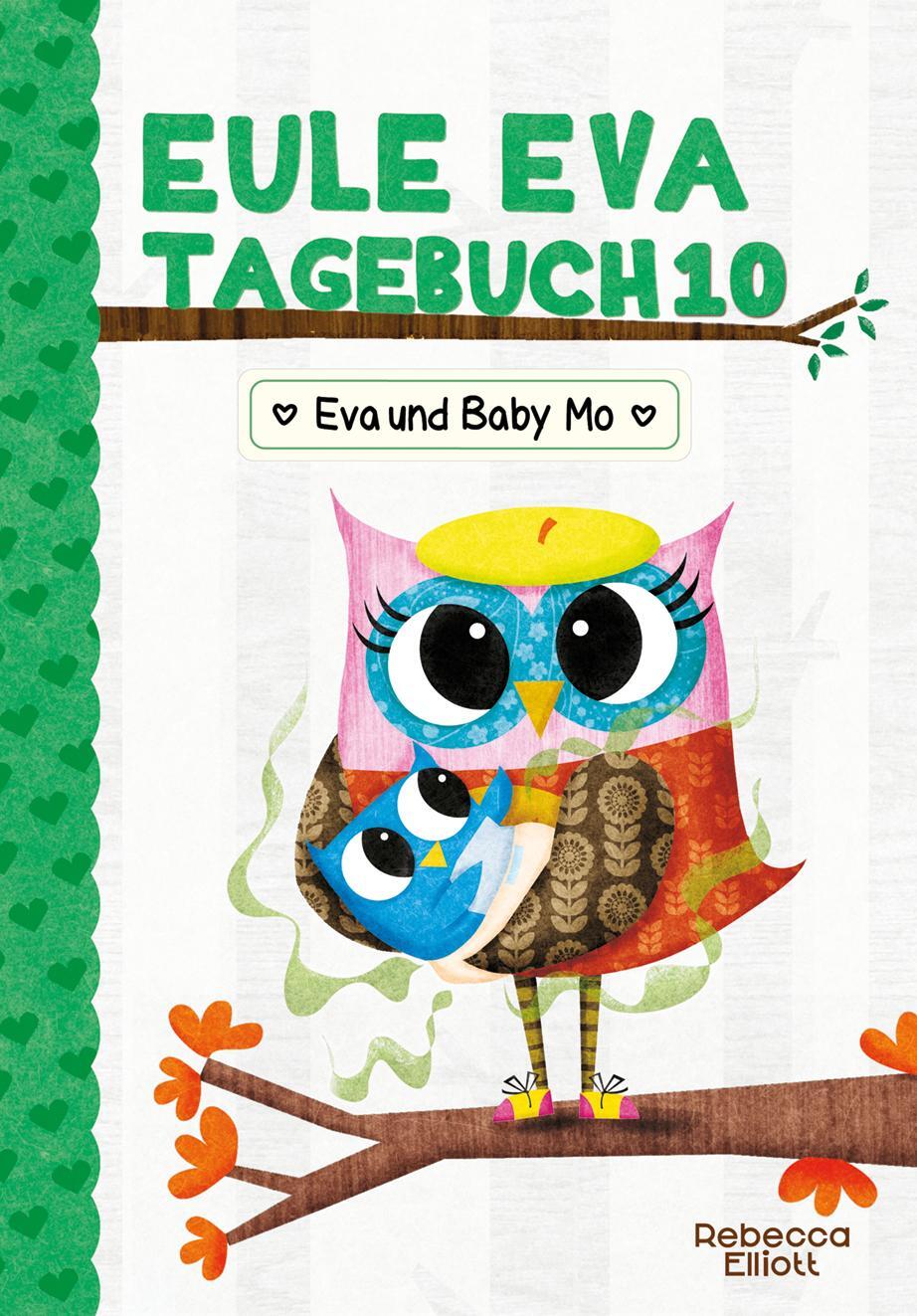 Cover: 9783948638795 | Eule Eva Tagebuch 10 - Eva und Baby Mo | Rebecca Elliott | Buch | 2021