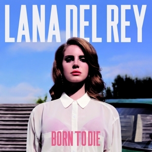 Cover: 602527931067 | Born To Die | Lana Del Rey | Schallplatte | Vinyl / Schallplatte