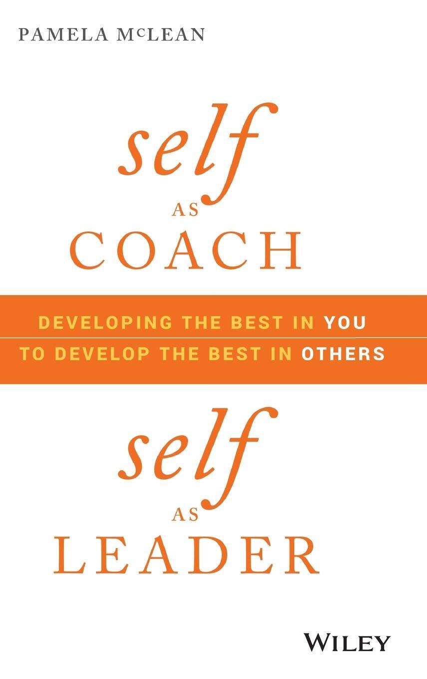 Cover: 9781119562559 | Self as Coach, Self as Leader | Pamela Mclean | Buch | 224 S. | 2019