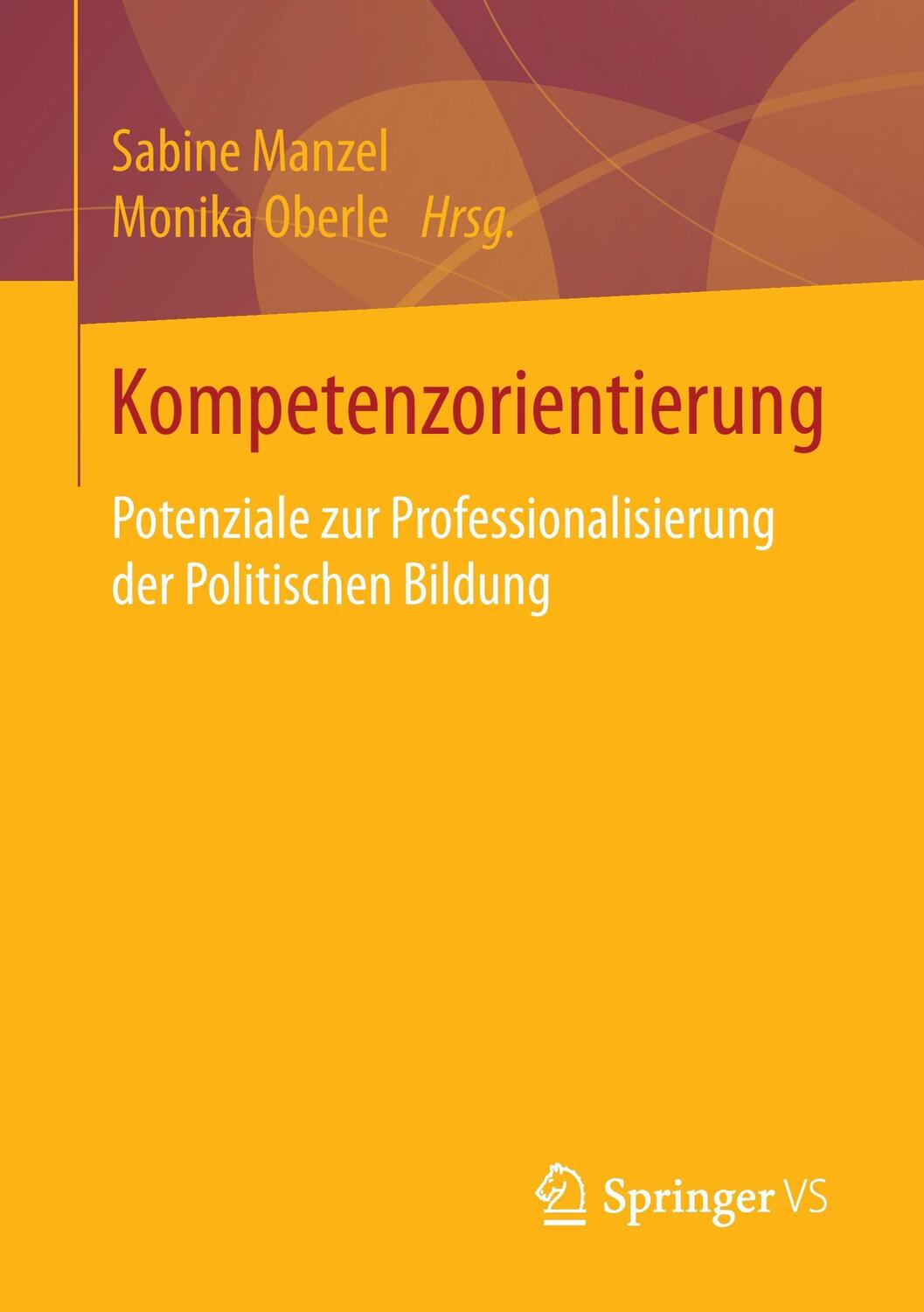 Cover: 9783658168889 | Kompetenzorientierung | Monika Oberle (u. a.) | Taschenbuch | xv