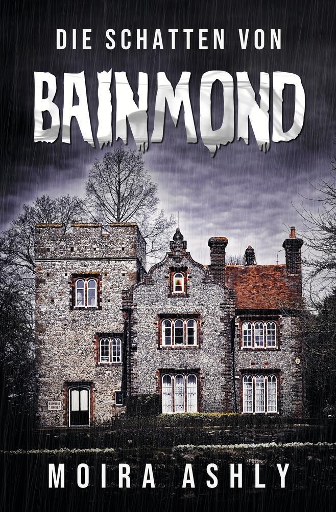 Cover: 9783754655474 | Die Schatten von Bainmond | Moira Ashly | Taschenbuch | Paperback