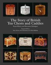 Cover: 9781788841467 | The Story of British Tea Chests and Caddies | Anne Stevens (u. a.)