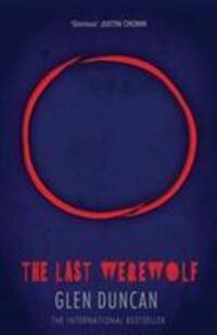 Cover: 9781782112662 | The Last Werewolf | Glen Duncan | Taschenbuch | Englisch | 2014