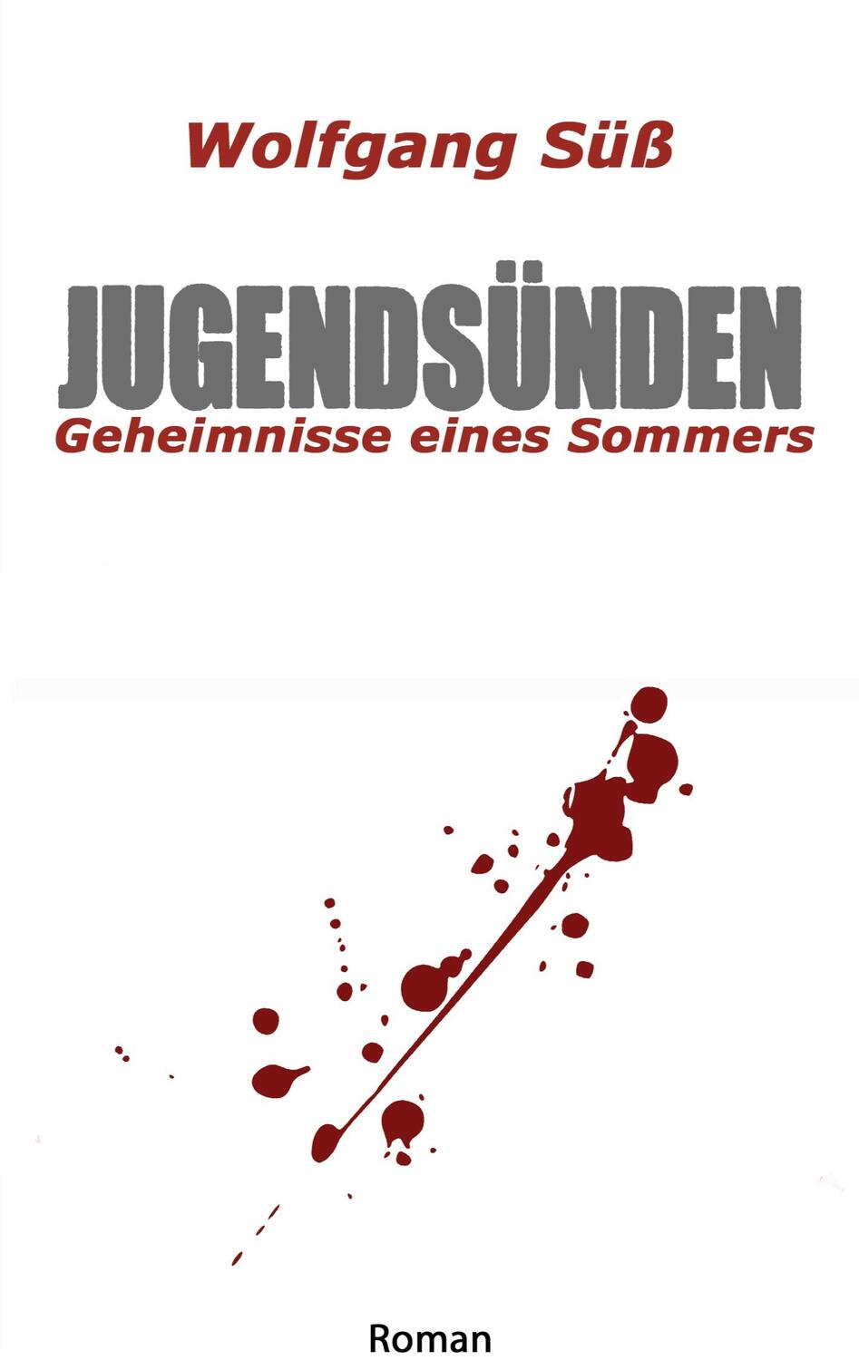 Cover: 9783755799184 | Jugendsünden | Geheimnisse eines Sommers. DE | Wolfgang Süß | Buch