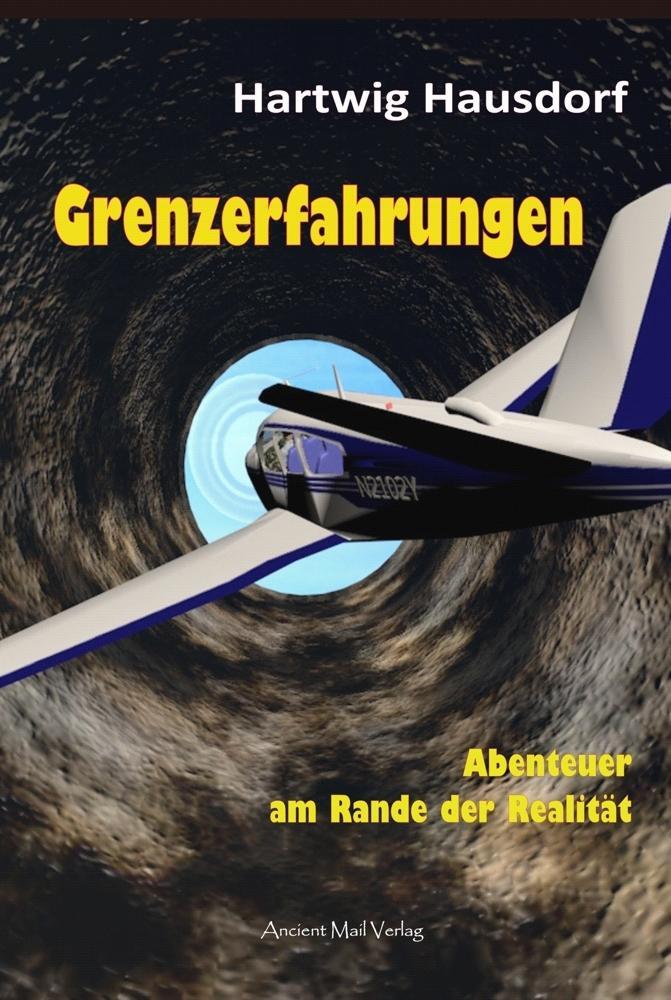 Cover: 9783956522741 | Grenzerfahrungen | Abenteuer am Rande der Realität | Hartwig Hausdorf