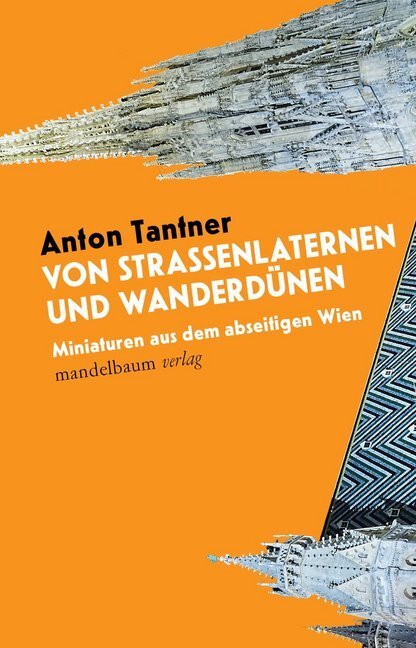 Cover: 9783854768685 | Von Straßenlaternen und Wanderdünen | Anton Tantner | Taschenbuch