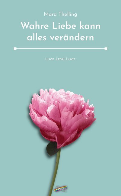 Cover: 9783940700995 | Wahre Liebe kann alles verändern | Love, love, love! | Mara Thelling