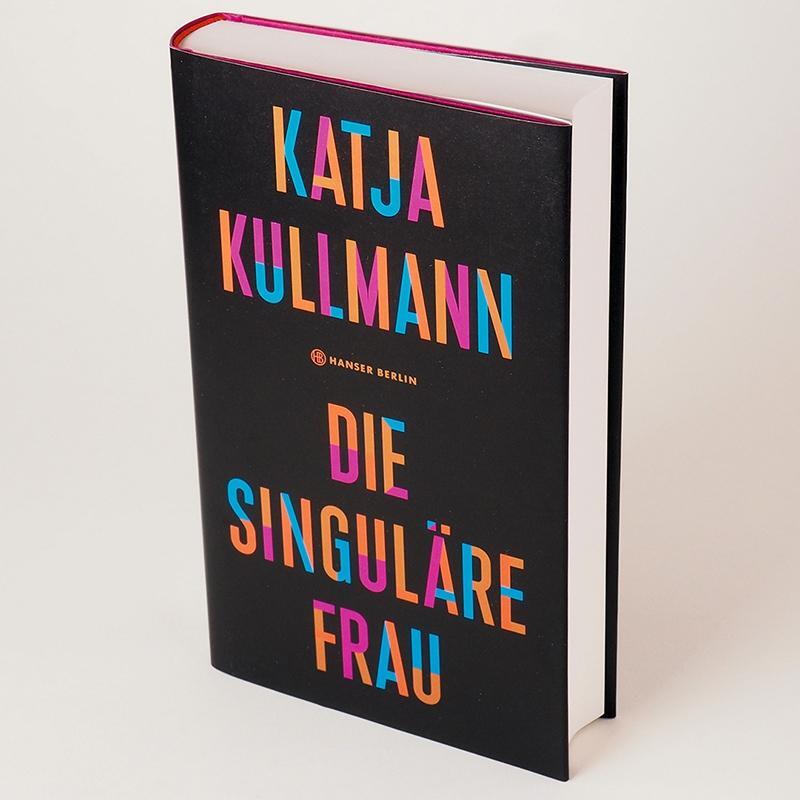 Bild: 9783446269392 | Die Singuläre Frau | Katja Kullmann | Buch | Deutsch | 2022