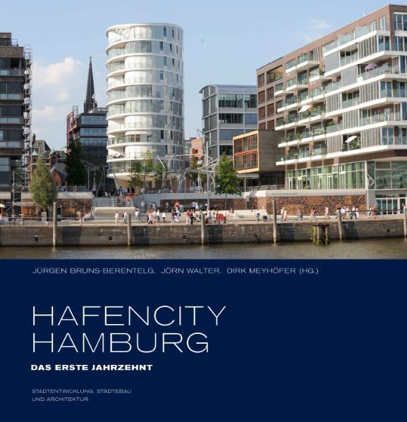 Cover: 9783885064855 | Hafencity Hamburg | Jürgen Bruns-Berentelg | Buch | 216 S. | Deutsch