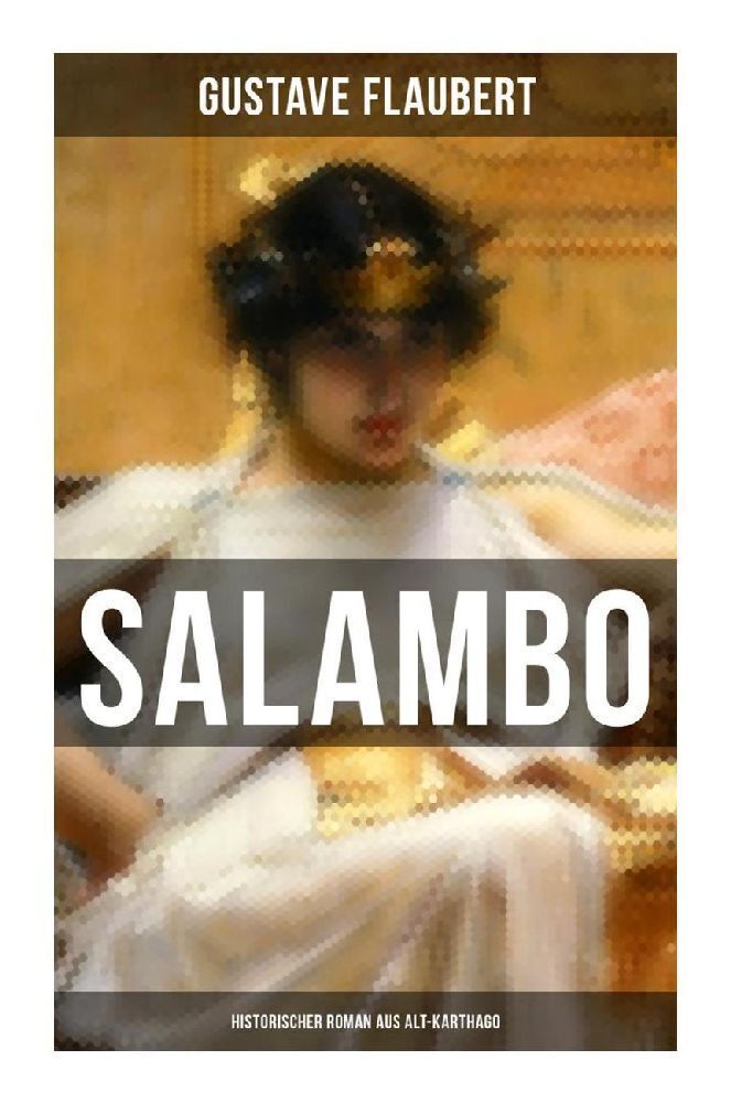 Cover: 9788027254866 | SALAMBO: Historischer Roman aus Alt-Karthago | Gustave Flaubert | Buch