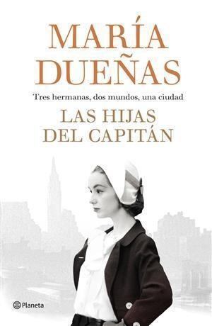 Cover: 9788408189985 | Las hijas del capitán | María Dueñas | Taschenbuch | Spanisch | 2018