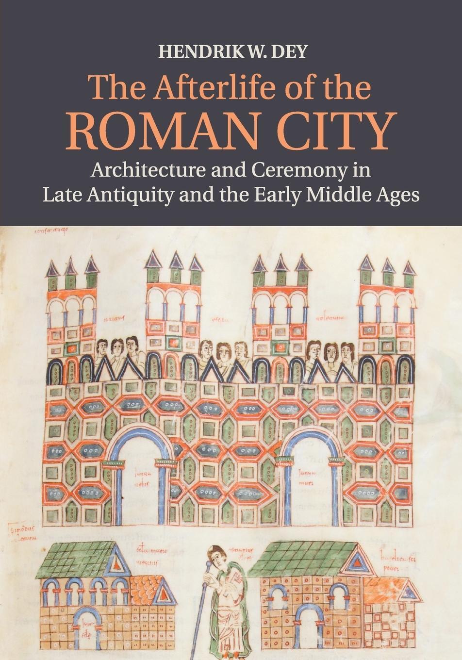 Cover: 9781107686335 | The Afterlife of the Roman City | Hendrik W. Dey | Taschenbuch | 2018