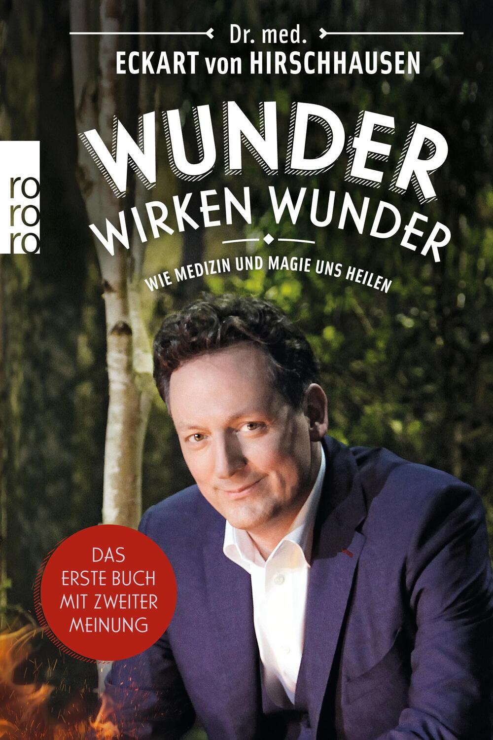 Cover: 9783499632297 | Wunder wirken Wunder | Wie Medizin und Magie uns heilen | Hirschhausen