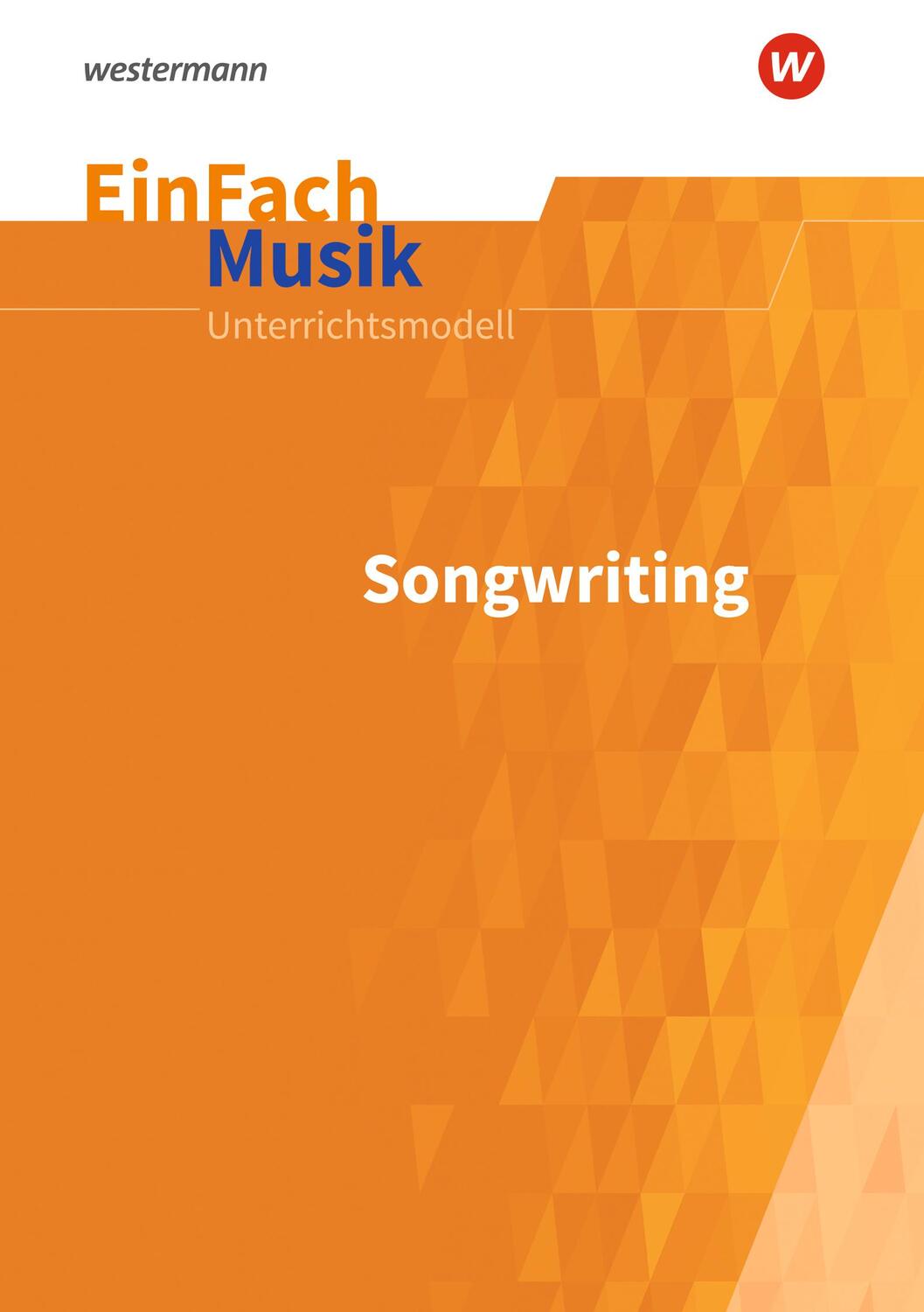 Cover: 9783140181532 | EinFach Musik. Songwriting | Taschenbuch | Deutsch | 2022