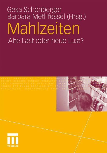Cover: 9783531179599 | Mahlzeiten | Alte Last oder neue Lust? | Barbara Methfessel (u. a.)