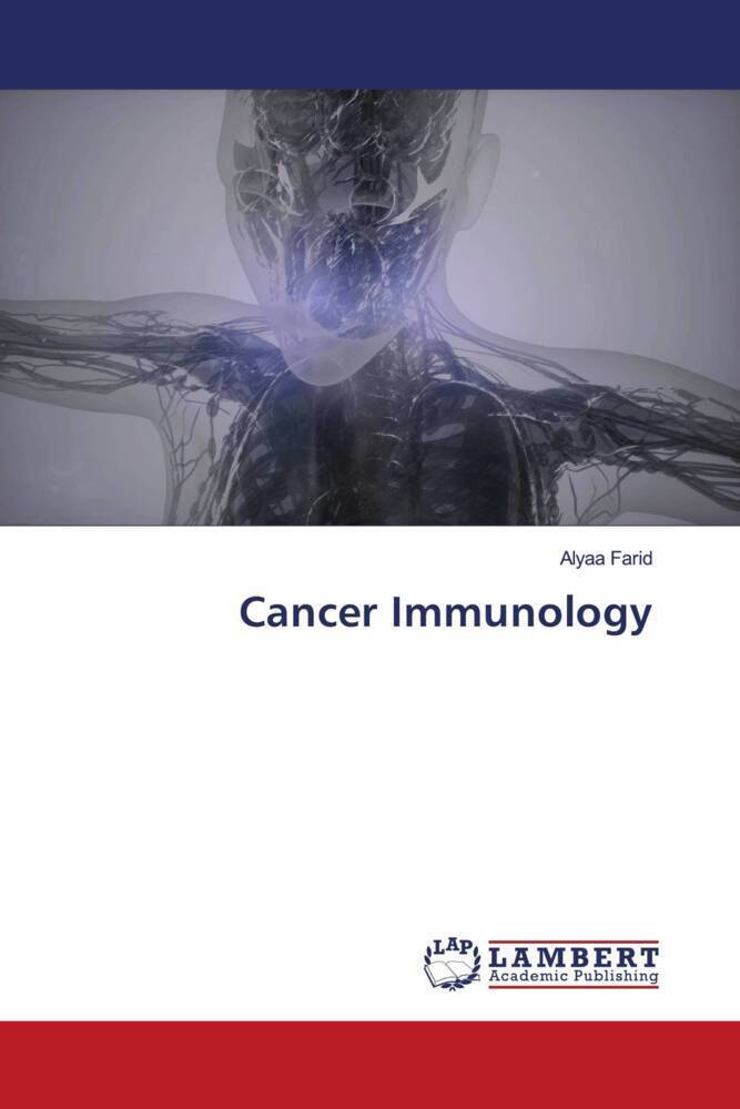 Cover: 9786205519691 | Cancer Immunology | Alyaa Farid | Taschenbuch | Paperback | Englisch