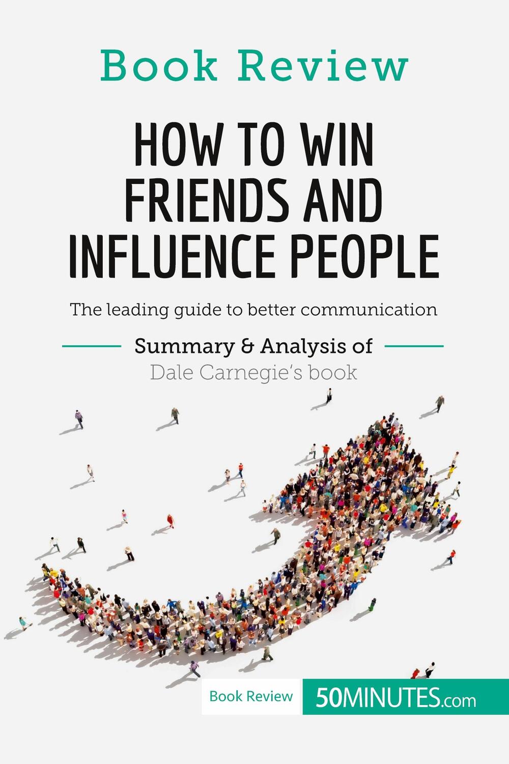 Cover: 9782806290366 | How to Win Friends and Influence People by Dale Carnegie | 50minutes