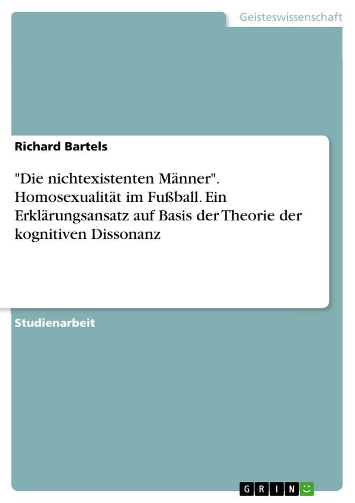 Cover: 9783668198609 | "Die nichtexistenten Männer". Homosexualität im Fußball. Ein...