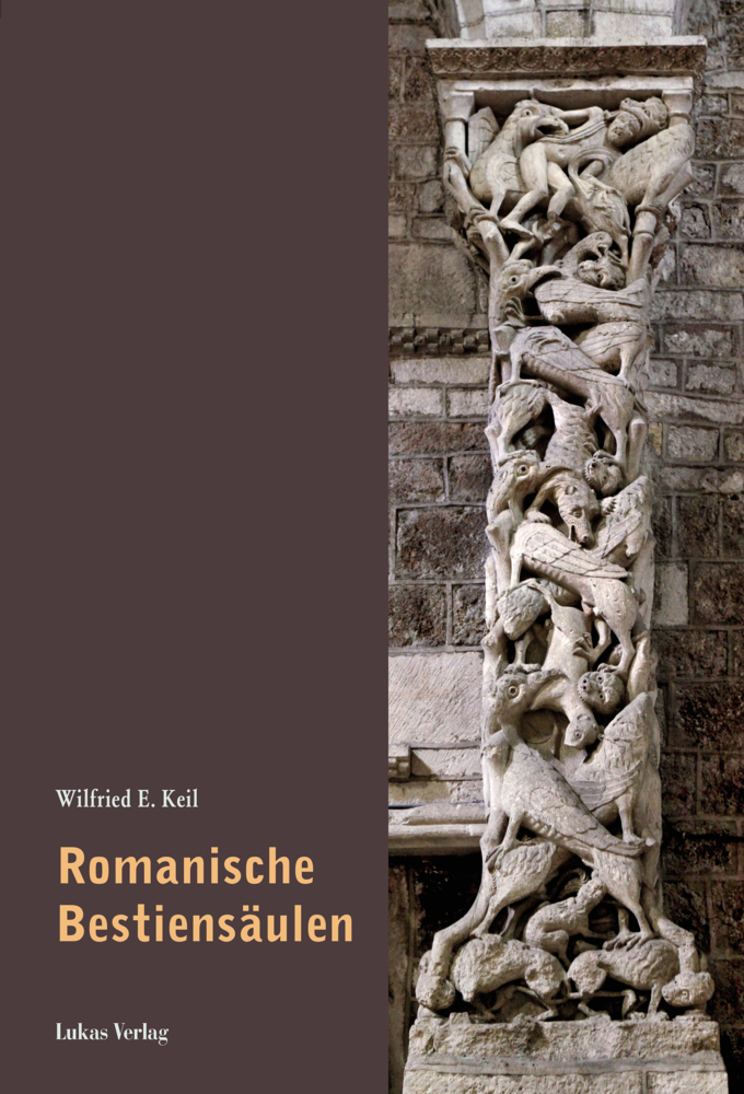 Cover: 9783867322195 | Romanische Bestiensäulen | Wilfried E. Keil | Buch | 397 S. | Deutsch