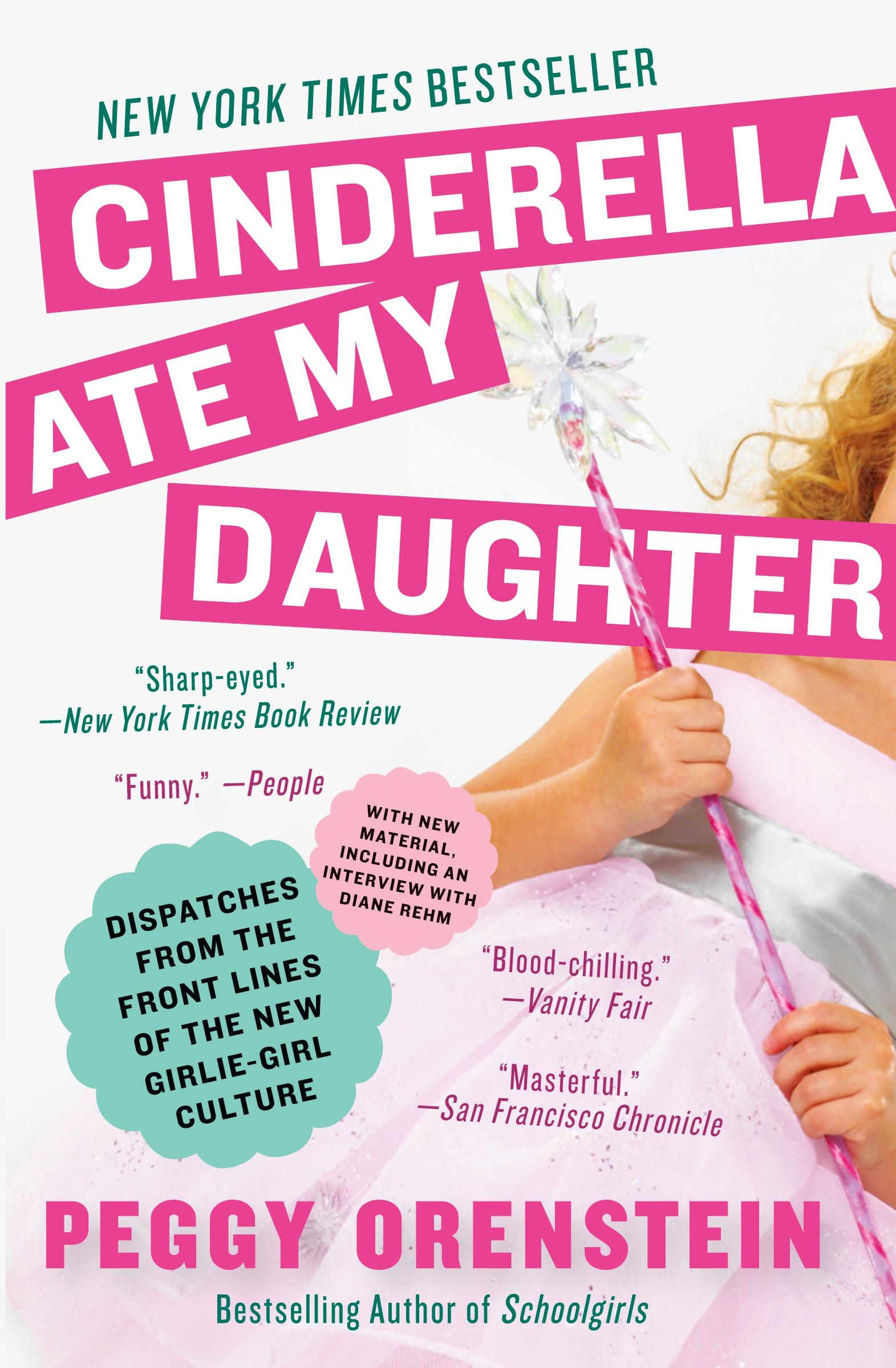 Cover: 9780061711534 | Cinderella Ate My Daughter | Peggy Orenstein | Taschenbuch | Englisch