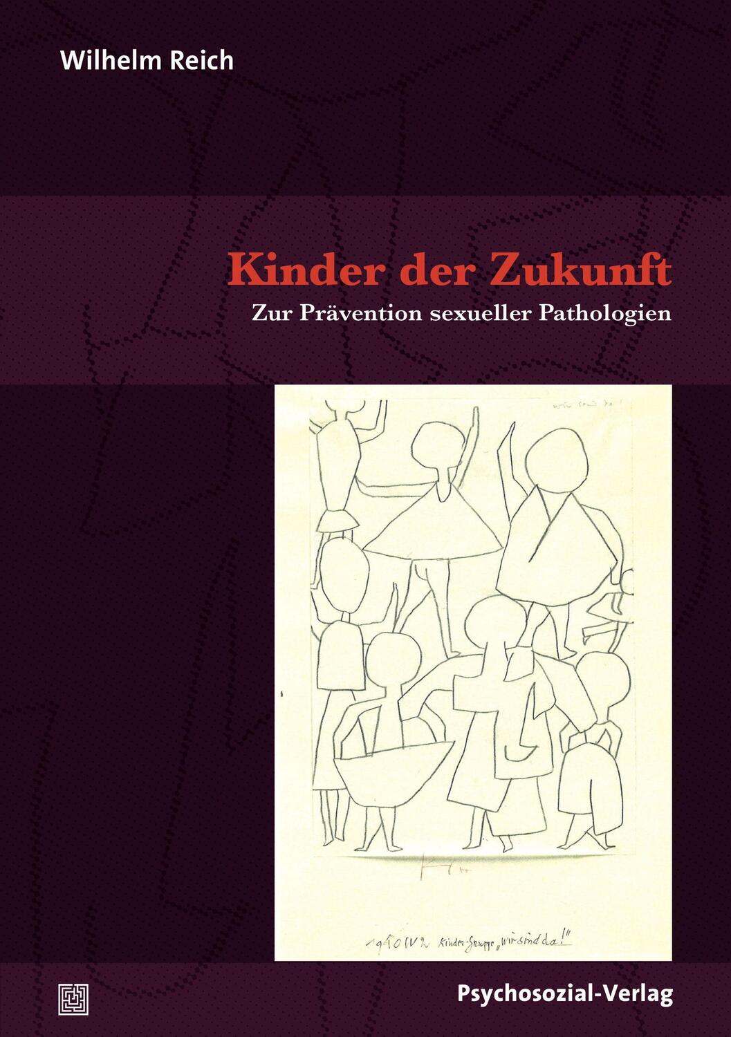 Cover: 9783837927252 | Kinder der Zukunft | Zur Prävention sexueller Pathologien | Reich