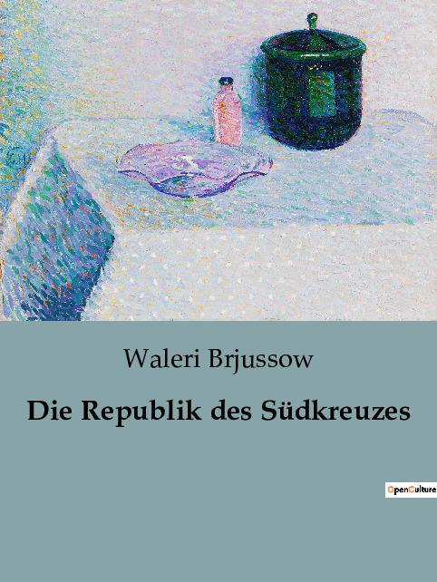 Cover: 9782385085193 | Die Republik des Südkreuzes | Waleri Brjussow | Taschenbuch | Deutsch