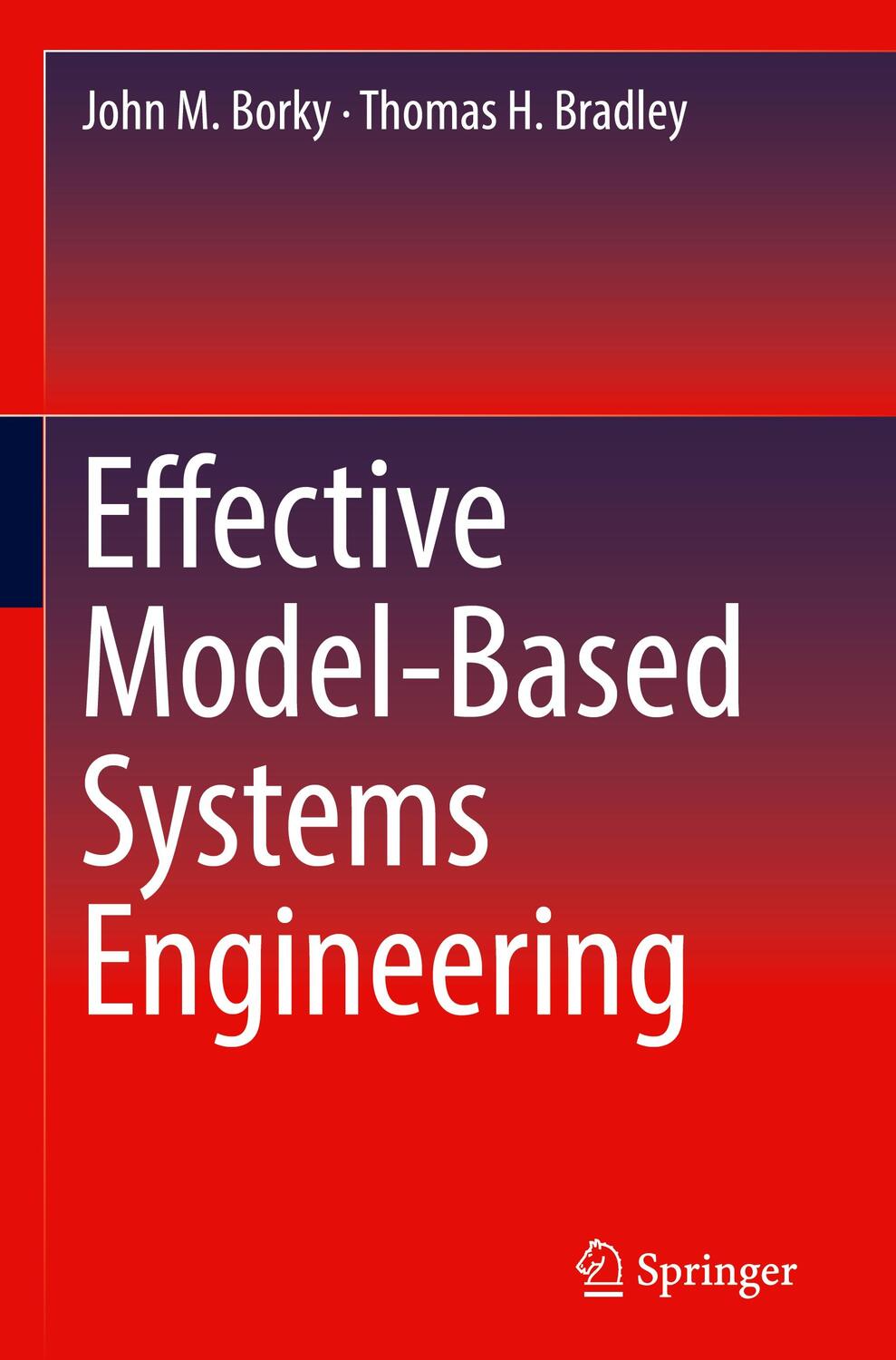 Cover: 9783319956688 | Effective Model-Based Systems Engineering | Thomas H. Bradley (u. a.)
